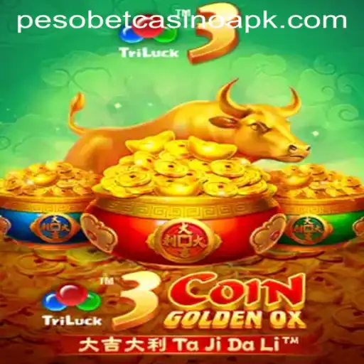 Discover the Thrilling World of 3CoinGoldenOX at Pesobet Casino
