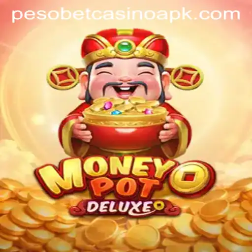 Exploring MoneyPotDELUXE at Pesobet Casino APK